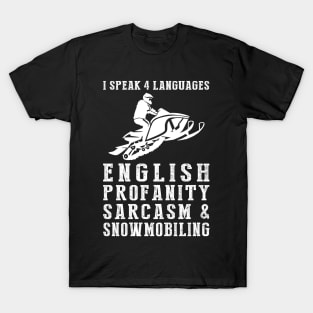 Revving Up Humor! Funny '4 Languages' Sarcasm Snowmobile Tee & Hoodie T-Shirt